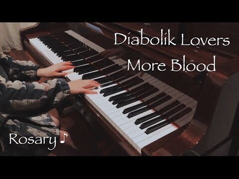 【Rosary】Piano Cover: Diabolik Lovers More Blood (アニメ) ディアラバ
