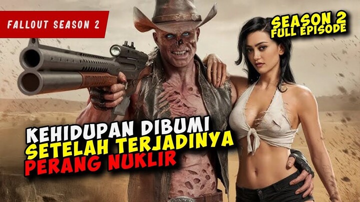 Kehidupan DI BUMI Setelah Perang NUKLIR  FALLOUT SEASON 2