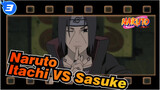 [Naruto] Itachi VS Sasuke--- Saudara_3