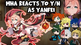 MHA/BNHA Reacts to y/n as Yanfei (Genshin Impact) || Gacha Club || Part 15