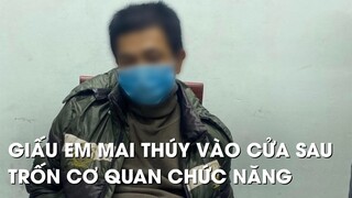 GIẤU MAI THÚY VÀO LỖ NHỊ NHƯNG CÁC ANH CÔNG AN QUÁ SIÊU