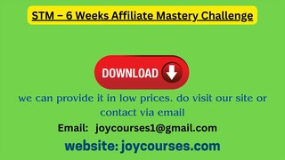 STM – 6 Weeks Affiliate Mastery Challenge