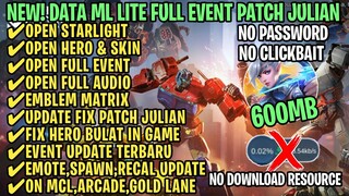 Data ML Lite Full Event 600Mb Patch Julian Terbaru | ML Lite | Cara Mengatasi Lag & Patah Patah ML