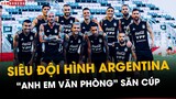 SỨC MẠNH ĐỘI HÌNH ARGENTINA DỰ WORLD CUP: “ANH EM VĂN PHÒNG” SĂN CÚP VÀNG