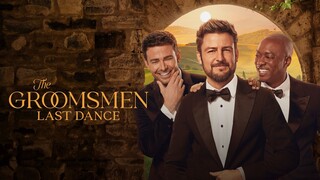 The Groomsmen: Last Dance – SUBTITLE INDONESIA (2024)