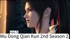 Wu Dong Qian Kun 2nd Season 2 eps.5