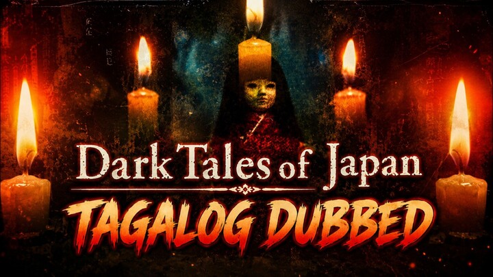 Dark Tales Of Japan Full Movie Tagalog Dubbed