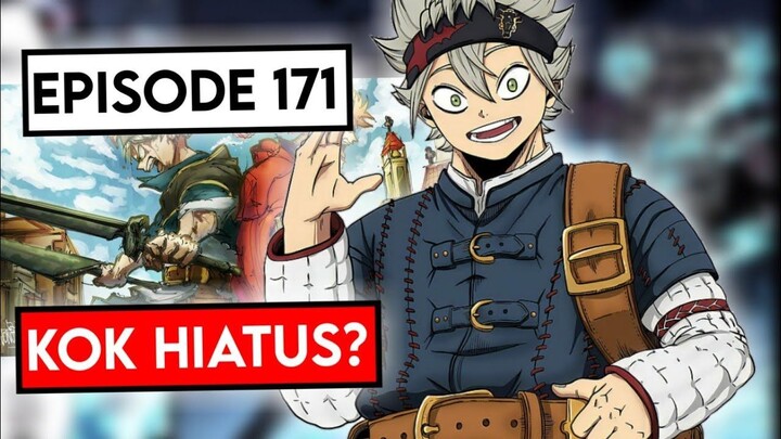 Alasan Black Clover Season 2 Episode 171 Tidak Tayang!!!