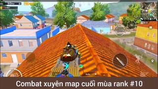 Combat xuyên mát cuối mùa rank phần 10