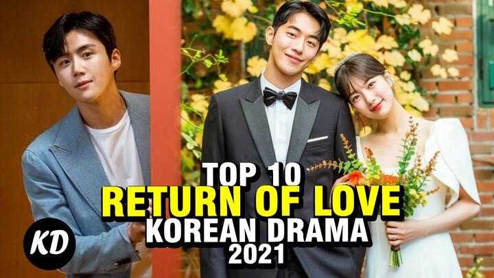 TOP 9 KOREAN DRAMA ABOUT THE RETURN OF LOVE