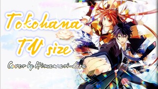 SALAH SATU OST ANIME YANG GA KUSKIP!! TOKOHANA tv size - Nagi Yanagi【COVER by Himawari-desu】