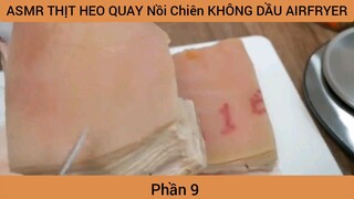 thịt heo quay nồi chiên không dầu siêu ngon phần 9