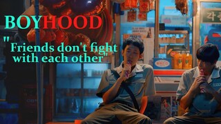 Friends don't hit each other - Drama (BOYHOOD)