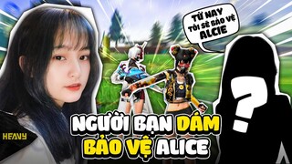 [Free Fire] Tâm Sự Cùng Người Bạn Bất Ngờ Dám Lên Tiếng Bảo Vệ | HEAVY Alice