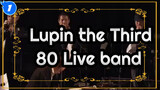 Lupin the Third|[Concerts]80 Live band_1