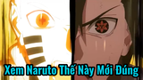 Xem Naruto Thế Này Mới Đúng