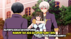 DIAM-DIAM OVERPOWER! 10 Anime School Karakter Utama Overpower Namun Tak Ada yang Mengetahuinya!