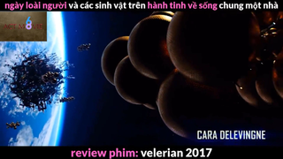 Nội dung phim : Velerian 2017 phần 1 #Review_phim_hay