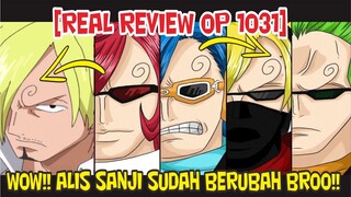 [REAL REVIEW 1031] SADAR GK BROO! ALIS SANJI SUDAH BERUBAH - AWAKENING KID DAN LAW BELUM BERAKHIR!?