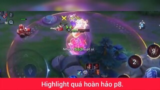 Highlight quá hoàn hảo p8