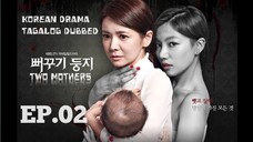 TWO MOTHERS KOREAN DRAMA TAGALOG DUBBED EPISODE 02