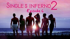 Single’s Inferno Season 2  Episode 6 (Eng Sub)