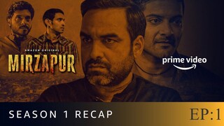 MIRZAPUR S1 E1