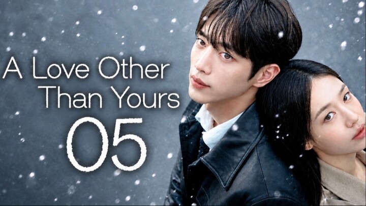 [Sub Indo] A Love Other Than Yours - Episode 5