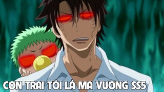 Con Trai Tôi, Có Sức Mạnh Làm ''Ma Vương'' SS5I Tóm Tắt Anime Hay I Đại Đế Anime