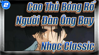 Nhạc Classic "Người Bay Trong Bóng Rổ"_2