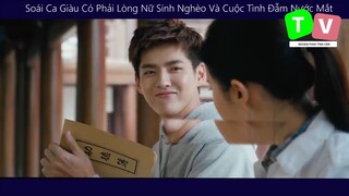 Soái Ca Giàu Có Phải Lòng Nữ Sinh Nghèo Và Cuộc Tình Đẫm Nước Mắt p6