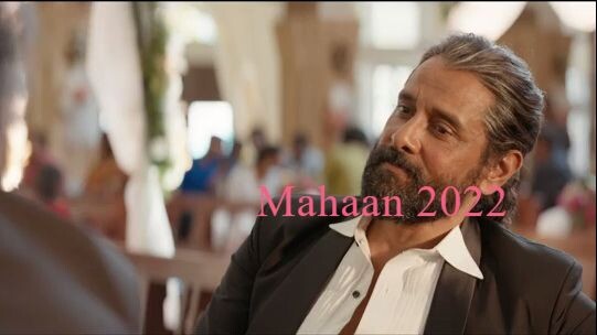 Mahaan 2022  Dual[Hindi-Tamil].AAC.WEB-DL.h264.ESub