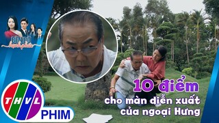 10 điểm cho màn diễn xuất đỉnh cao của ngoại Hưng | BÊN BỜ HẠNH PHÚC