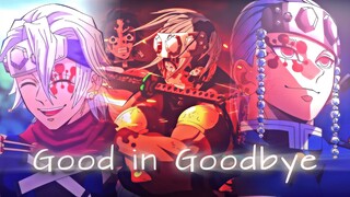 Tengen Uzui [AMV] - Good in Goodbye