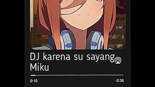 DJ karena su sayang - Nakano Miku (AI Voice)