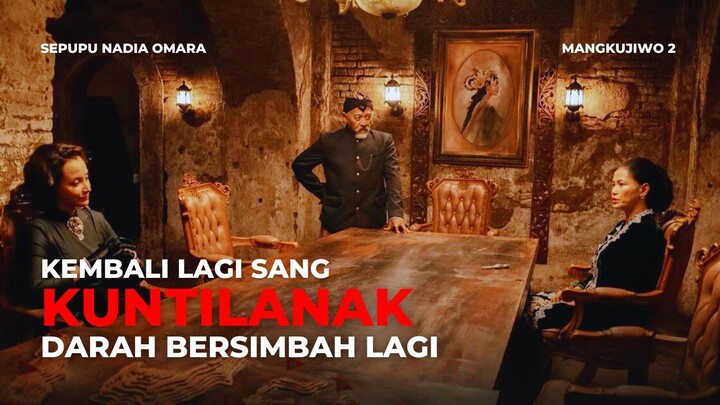 FILM HOROR MANGKUJIWO 2 - TEROR KUNTILANAK JAWA KEMBALI LAGI