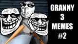 Granny 3 Memes #2 (GRANDPA TOO OP!)