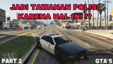 JADI TAWANAN POLISI KARENA HAL INI - GTA 5 !!
