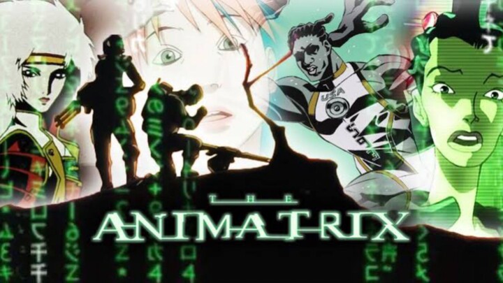 The Animatrix (2003) เจาะจินตนาการทะลุโลก พากย์ไทย เต็มเรื่อง(หาดูได้ยาก)