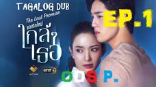 The Last Promise Episode 1 TAGALOG HD