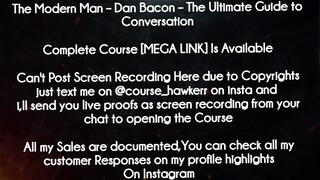 The Modern Man course  - Dan Bacon – The Ultimate Guide to Conversation download