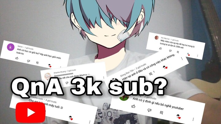 QnA 3k sub : trả lời câu hỏi ? || May5x