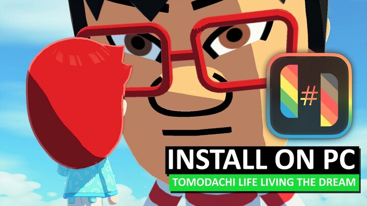 Tomodachi Life Living the Dream – How to Setup – How to Install on PC