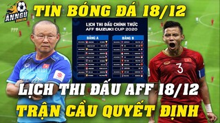 Lịch Thi Đấu AFF Suzuki Cup 2020 Hôm Nay Ngày 18/12: Trận Cầu Tâm Điểm, HLV Park Đón Tin Vui