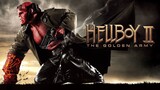 Hellboy The Golden Army 2008 FULL MOVIE