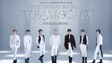NCT DREAM World Tour 'THE DREAM SHOW 3 : DREAMSCAPE' Finale in Seoul (2024)