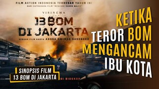 Review Film 13 Bom di Jakarta: Adegan Aksi dan Ledakan