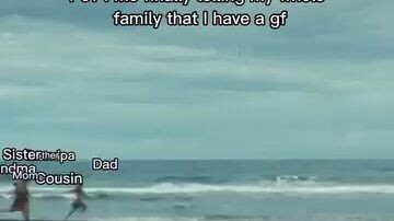 when I tell my family I have gf