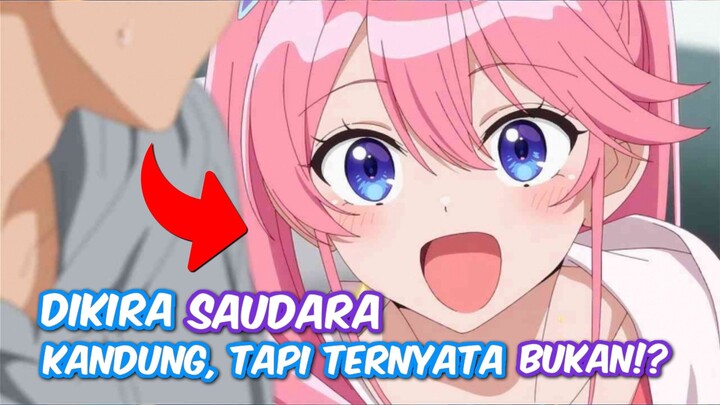 TINGGAL SAMA CEWEK YANG DIKIRA SAUDARA KANDUNG, EH TERNYATA BUKAN..!?