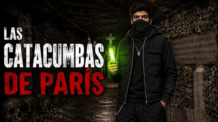 Las Catacumbas de París - Lugares Aterradores